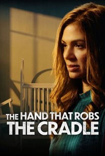 The Hand that Robs the Cradle - Poster / Capa / Cartaz - Oficial 1