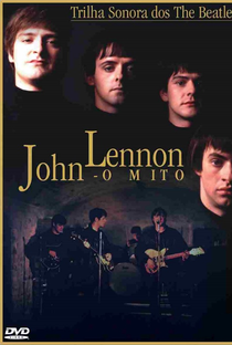 John Lennon - O Mito - Poster / Capa / Cartaz - Oficial 1