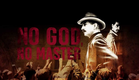 No God, No Master Official Trailer
