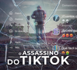 O Assassino do TikTok
