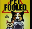 Pet Fooled