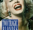 Two Tragic Blondes - A Verdadeira História de Monroe e Harlow