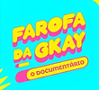 Farofa da GKay: O Documentário