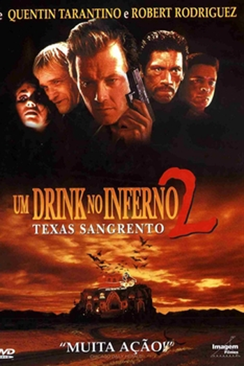  de Filme Um Drink No Inferno 2: Texas Sangrento (1999)
