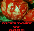 Overdose of Gore