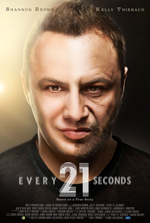 Every 21 Seconds - Poster / Capa / Cartaz - Oficial 1