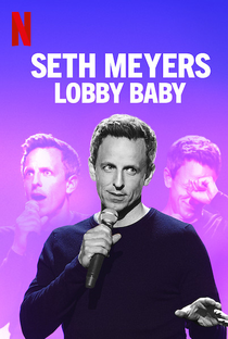 Seth Meyers: Lobby Baby - Poster / Capa / Cartaz - Oficial 1