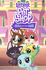 Littlest Pet Shop: A World of Our Own (Littlest Pet Shop: A World of Our Own)