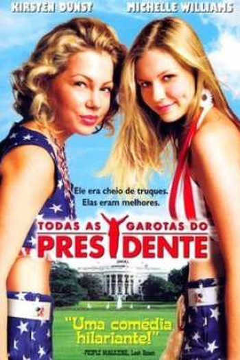  de Filme Todas as Garotas do Presidente (1999)