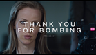 THANK YOU FOR BOMBING Trailer | Festival 2015