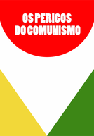 Os Perigos do Comunismo (Os Perigos do Comunismo)
