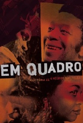 Poster 2 de Filme Em quadro - A história de 4 negros nas telas (None)
