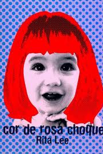 Poster de Filme Rita Lee - Cor de Rosa Choque (2007)