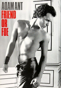 Adam Ant: Friend or Foe (Adam Ant: Friend or Foe)