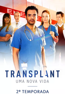 Transplant: Uma Nova Vida (2ª Temporada) (Transplant (Season 2))
