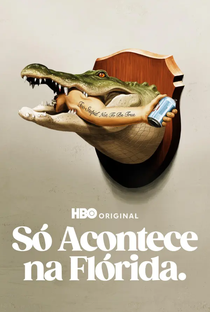 Só Acontece Na Flórida - Poster / Capa / Cartaz - Oficial 1