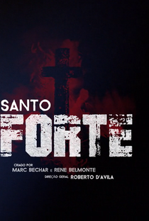 Santo Forte (1° temporada) - Poster / Capa / Cartaz - Oficial 2