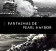 Fantasmas de Pearl Harbor