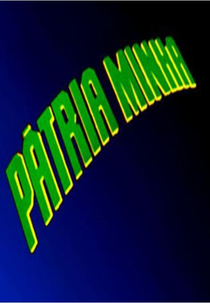 Pátria Minha (Pátria Minha)