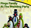 A Família de Pingu na Festa de Casamento