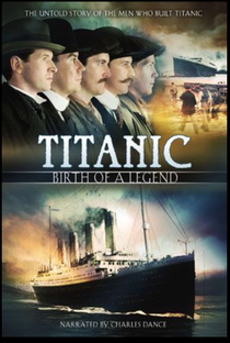 Titanic: Birth of a Legend - Poster / Capa / Cartaz - Oficial 1