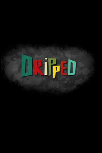  de Curta Dripped (2011)