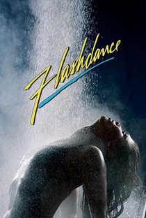 Flashdance: Em Ritmo de Embalo - Poster / Capa / Cartaz - Oficial 7