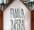 Família Imperial (1ª Temporada)