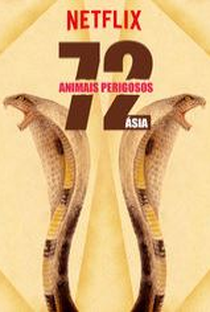 72 Animais Perigosos: Ásia - Poster / Capa / Cartaz - Oficial 3