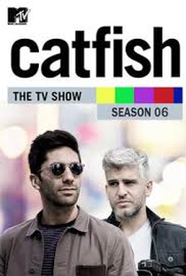 Catfish: A Série (6ª Temporada) - Poster / Capa / Cartaz - Oficial 1