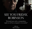 See You Friday, Robinson