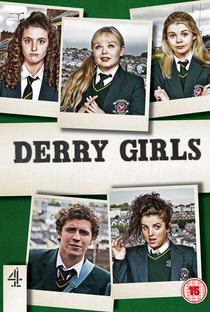 Derry Girls (1ª Temporada) - Poster / Capa / Cartaz - Oficial 1