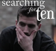 Searching for Ten