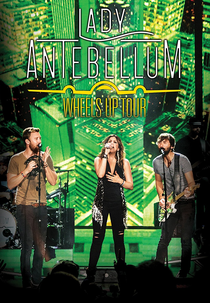 Lady Antebellum - Wheels Up Tour (Lady Antebellum - Wheels Up Tour)