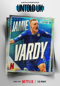 Untold Reino Unido: Jamie Vardy (Untold UK: Jamie Vardy)