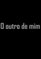 O Outro de Mim (O Outro de Mim)