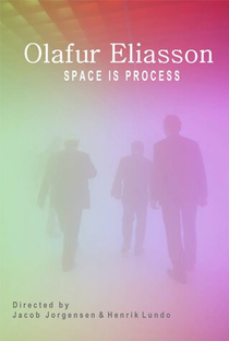 Olafur Eliasson: Espaço é Processo - Poster / Capa / Cartaz - Oficial 1