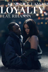 Kendrick Lamar Feat. Rihanna: Loyalty (Kendrick Lamar Feat. Rihanna: Loyalty)