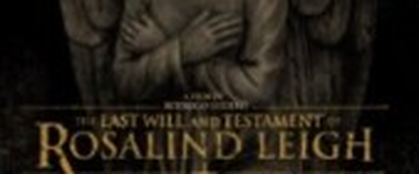 Crítica: O Testamento e Último Desejo de Rosalind Leigh (“The Last Will and Testament of Rosalind Leigh”) | CineCríticas