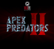 Apex Predators 2: The Spawning