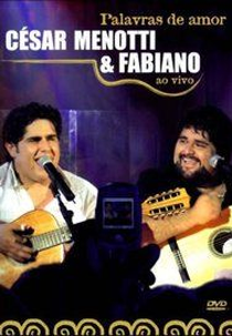 César Menotti & Fabiano - Palavras de Amor: Ao Vivo (Cesar Menotti e Fabiano: Palavras de Amor - ao Vivo)