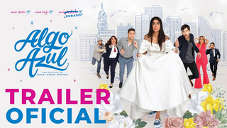 Trailer: ALGO AZUL - Trailer Oficial