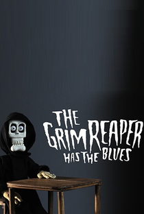 The Grim Reaper Has The Blues - Poster / Capa / Cartaz - Oficial 1