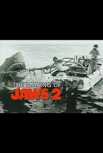 The Making of Jaws 2 - Poster / Capa / Cartaz - Oficial 2