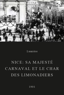 Nice: Sa Majesté Carnaval et le char des Limonadiers - Poster / Capa / Cartaz - Oficial 1