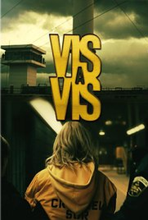 Vis a Vis (1ª Temporada) - Poster / Capa / Cartaz - Oficial 1