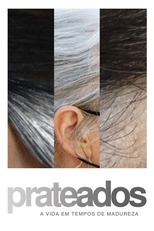 Prateados - A Vida Em Tempos De Madureza (Prateados - A Vida Em Tempos De Madureza)