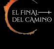 El Final del Camino