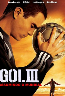 Gol! 3: Assumindo o Mundial - Poster / Capa / Cartaz - Oficial 5