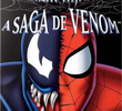 Homem Aranha: A Saga de Venom